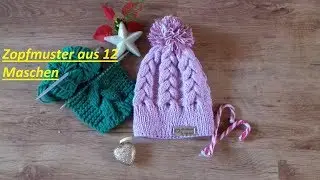 159*Zopfmuster aus 12 Maschen stricken*Muster für Mütze-Schal,*Tutorial Handarbeit