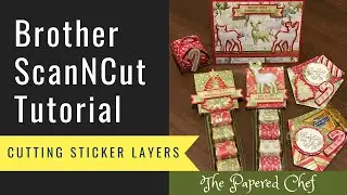 Brother ScanNCut Tips & Tricks - Cutting Sticker Layers - Most Wonderful Time Medley by Stampin’ Up!