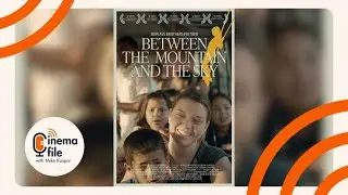 *Best of 2025* - Between the Mountain and the Sky - Director Jeremy Power Regimbal