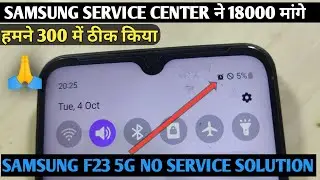 Samsung F23 5G M33 m23 No service or flight mode 100% Solution | Samsung 5G Network solution