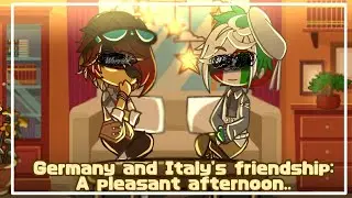 Germany And Italy's Friendship: A Pleasant Afternoon/Countryhumans/《☆Nyzz Club G☆