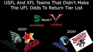 USFL And XFL Teams That Didn't Make The UFL Odds To Return Tier List