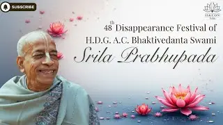 48th Diasappearance Festival of H.D.G.A.C. Bhaktivedanta Swami Srila Prabhupada | 25th Oct 2025