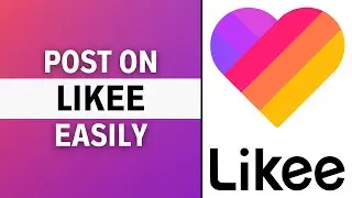 How to Post on Likee | How to Post Public on Likee (LATEST GUIDE)
