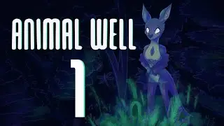 The Chicken and the Egg - Animal Well - Let's Play - Part 1
