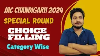 Jac Chandigarh Special Round Choice Filling 2024 | Jac Chandigarh Required Documents 2024