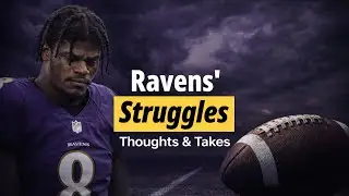 Ravens' Struggles: Injuries, Coaching, and Playoff Dreams | Thoughts & Takes