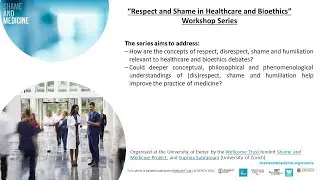Respect and Shame in Healthcare and Bioethics Workshop - Dan Zahavi and Maryam Golafshani