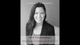 WLF Conversations - Michelle Cotter-Richards J.D.