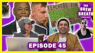 MIKE TYSON FACES GUN MAN, MAYOR ADAMS AND WEED, TEACHERS GET FIRED || THE BREW BREATH PODCAST