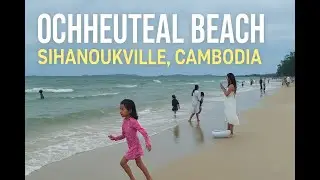 Ochheuteal Beach Sihanoukville 🇰🇭 | Relaxing Cambodia Beach Vibes