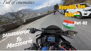 Republic Day Ride🇮🇳 | Saharanpur to Mussoorie Motovlog 🏍️ | Part - 02