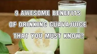 9 Awesome Benefits of Drinking  Guava Juice that you must Know #healthylifestyle #health #healthtips