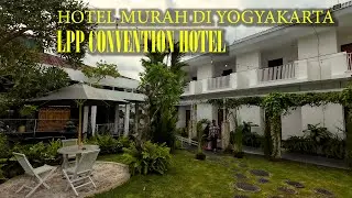 LPP CONVENTION HOTEL YOGYAKARTA || Murah, Strategis, Pusat Kota