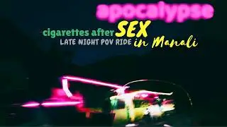 Glowing Manali late night Ride | Royal Enfield Escape 🚀🏍️ X cigarettes after sex apocalypse