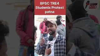 Bpsc Tre4 Vacancy को लेकर पटना में छात्रों ने किया प्रदर्शन #shortvideo #bpsctre4 #shorts