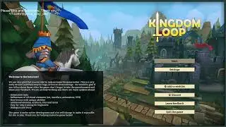 Kingdom Loop Beta Playthrough