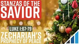 Zechariah's Prophecy of Peace - Luke 1:67-79