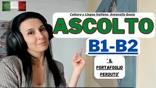 ASCOLTO, LIVELLO B1 -  B2