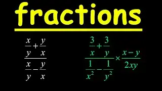 These Examples on Fractions will Help You-From Basic to Higher Order Fractions. [A MUST WATCH]