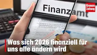 Was sich 2026 finanziell f&uuml;r uns alle &auml;ndern wird | krone.tv NEWS