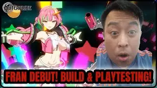 Fran Debut! Build & Playtesting! [Outerplane]
