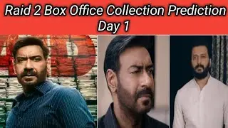 Raid 2 Box Office Collection Prediction Day 1 | Ajay Devgn