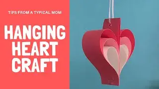 Hanging Heart Craft Tutorial- Valentines Day Classroom or Home Decor