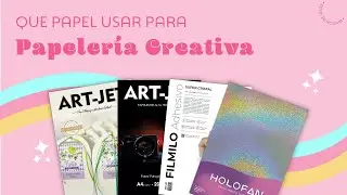 ¿Que PAPEL usar para PAPELERIA CREATICA y CANDY BAR?