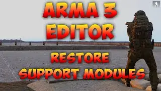 Arma 3 Editor Tutorial | Restore Support Modules when they stop working