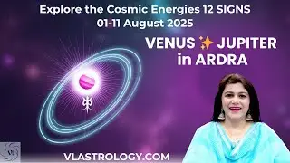 LIVE! Venus ✨ Jupiter Storm in Ardra-Air-Sign Awakening | 1&ndash;11 Aug 2025 #venus #ardra #nakshatra 