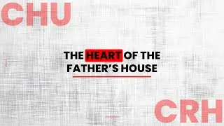 Craig Rowe - The Heart of The Father's House