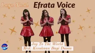 Joy to the world Medley Kesukaan Bagi Dunia  - Efrata Voice  || Official Music Video