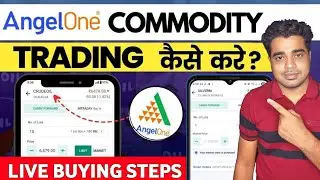 Angel One Me Commodity Trading Kaise Kare | Commodity Trading how to Start | Commodity Trading