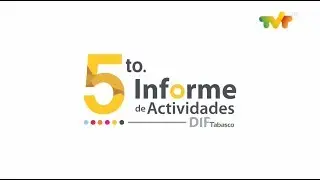 5to. Informe de Actividades del Sistema DIF Tabasco