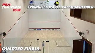LIVE SQUASH: Springfield Scottish Squash Open 2021 - Quarter Finals