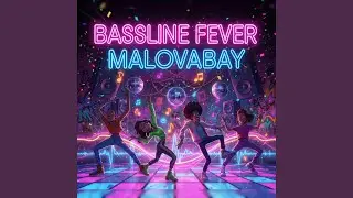 BASSLINE FEVER (#DANCE )