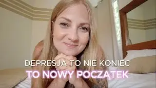 Depresja to nie koniec. To początek nowego życia. Moja historia. #transformacja #depresja
