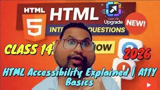 HTML Accessibility Explained | A11Y Basics | Class 14