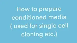 How to prepare conditioned media