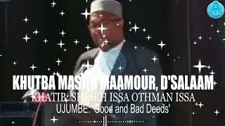 Good and Bad Deeds | Khutba Masjid Maamour | Sheikh Issa Othman Issa