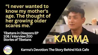 Tibetans in Diaspora EP 108 / interview 200 | Karma | Stories of Tibetans