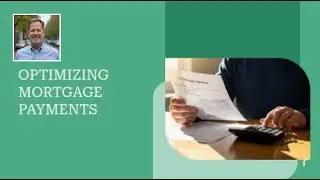 Optimizing Mortgage Payments | Spotlight on your Home needs, ...and You!