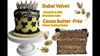 DubaiVelvet&ndash;Pistachio & Milk Chocolate Cake + cocoa butter Free Velvet Coating Recipe