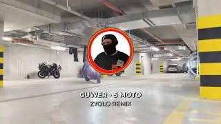 GUWER - 5 MOTO (ZYOLO REMIX)