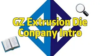 GZ Extrusion Dies Company Introduction.