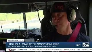 ABC15 takes a ride-along with Goodyear FD amid extreme heat