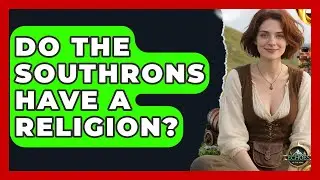 Do The Southrons Have A Religion? - Test