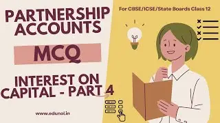 Interest on Capital - Part 4|Partnership Accounts - MCQ| #partnershipaccounts | #cbseclass12accounts