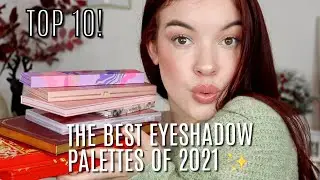 THE BEST EYESHADOW PALETTES OF 2021 | TOP 10 !